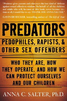 Predators: Pedophiles, Rapists, And Other Sex Offenders